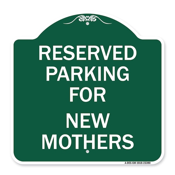 Signmission Parking Reserved for New Mothers, Green & White Aluminum Sign, 18" x 18", GW-1818-23380 A-DES-GW-1818-23380 - main